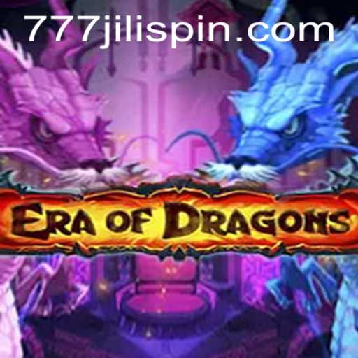 EraOfDragons: Unveiling the Magic of JiLi Spin